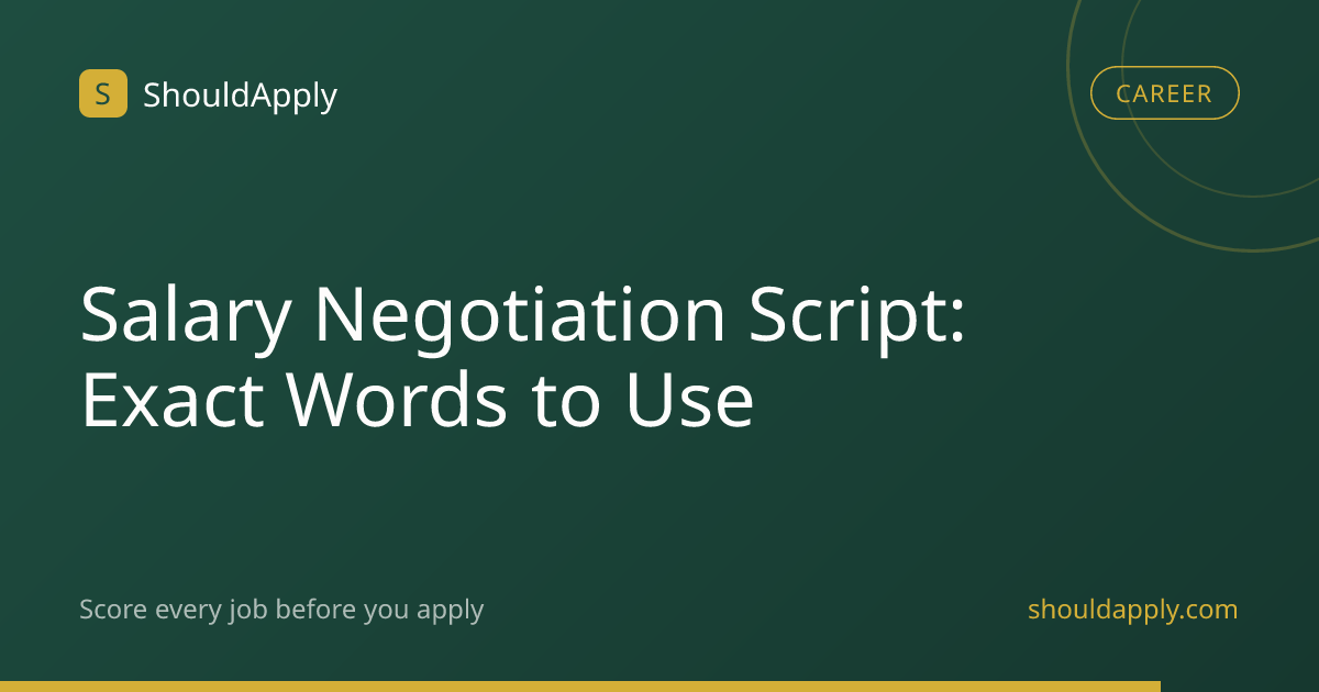 Salary Negotiation Script: Exact Words to Use | ShouldApply