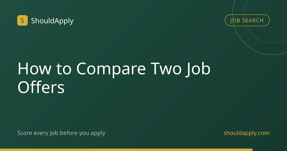 How to Compare Two Job Offers | ShouldApply